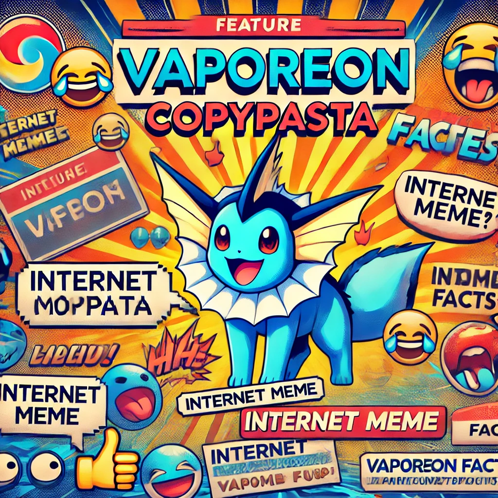 The Vaporeon Copypasta: An Analysis of its Origins, Variations, and ...